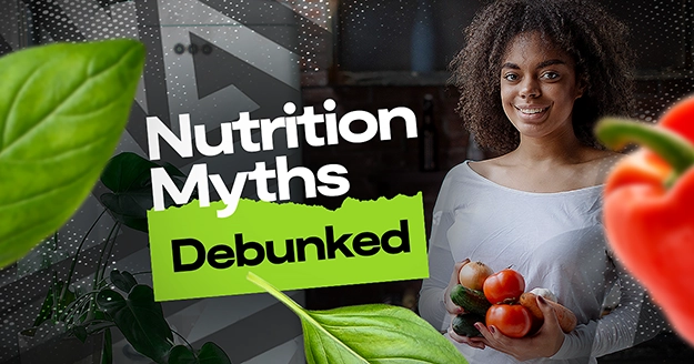 Nutrition Myths Debunked | Trainest