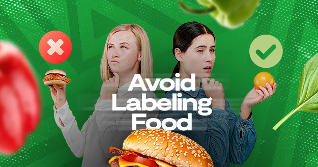 Avoid Labeling Food | Trainest