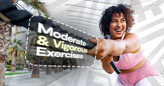 Moderate to Vigorous Exercises | Trainest