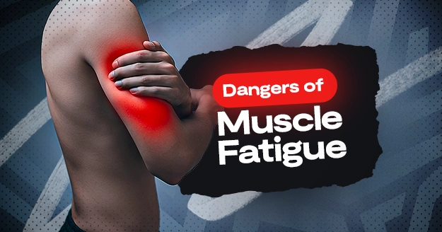 Dangers of Muscle Fatigue | Trainest