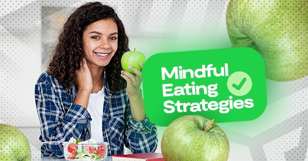 Mindful Eating Strategies | Trainest