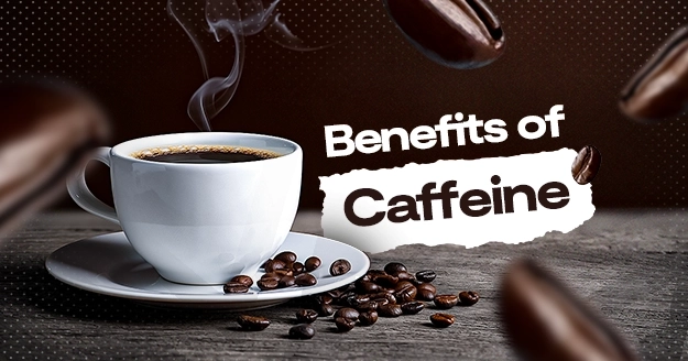 Benefits of Caffeine | Trainest
