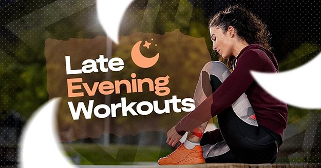 Late Evening Workouts | Trainest