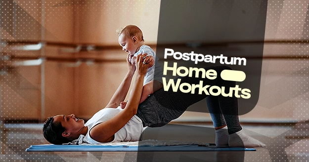 Postpartum Home Workouts | Trainest