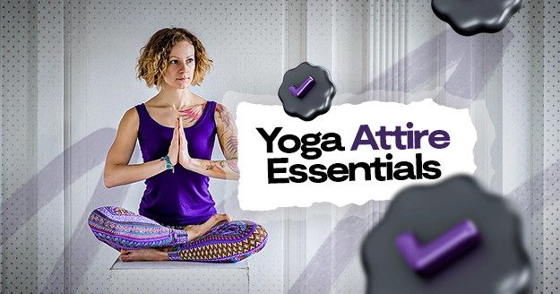 Yoga Attire Essentials | Trainest